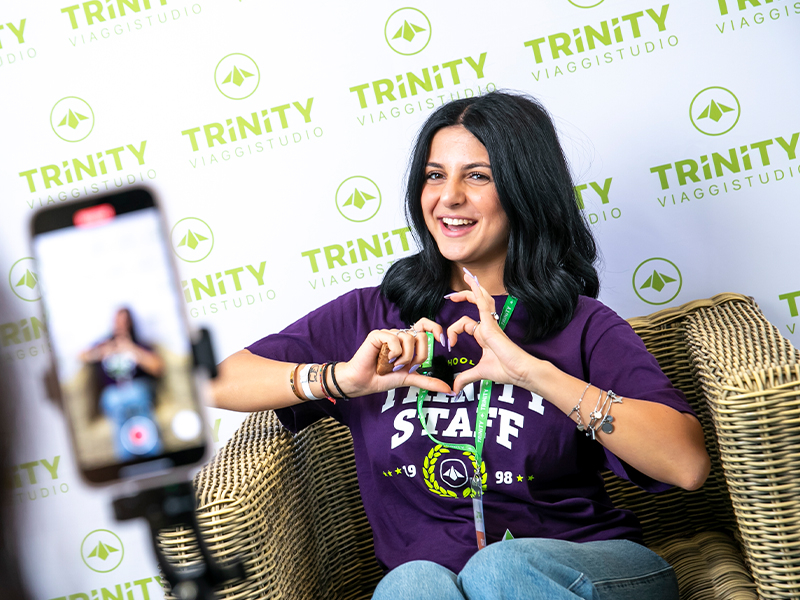 Racconta la tua storia: diventa Trinity Ambassador! Hai ancora l'adrenalina a mille e negli occhi i ricordi pi&ugrave; belli della tua vita? Condividili con noi! Mandaci foto, video e usa i nostri canali social per taggarci nelle tue storie. Entra nella nostra community e diventa un Trinity Ambassador: potrai partecipare ai nostri eventi, ispirare i ragazzi che stanno per partire e raccontare la tua avventura dal vivo.  Un vantaggio in pi&ugrave; per la scuola! Se il tuo istituto lo prevede, le attivit&agrave; da Ambassador possono essere riconosciute come ore di PCTO (i Percorsi per le Competenze Trasversali e l'Orientamento, ex Alternanza Scuola-Lavoro). Un ottimo modo per unire l'utile al... fantastico! 